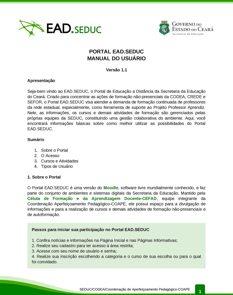 SEDUC visa atender a demanda de formação continuada de professores da rede estadual, especialmente, como ferramenta de suporte ao Projeto Professor Aprendiz.