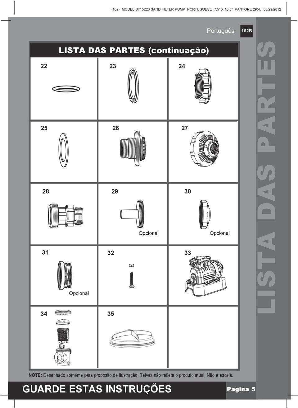 NOTE: Desenhado somente para propósito de ilustração.