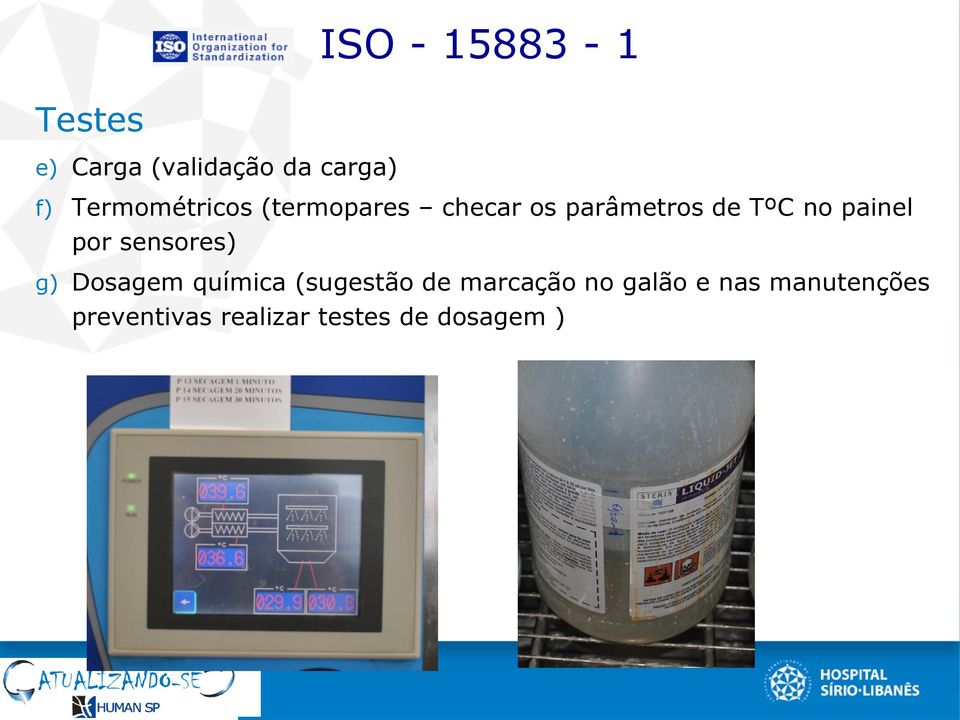 painel por sensores) g) Dosagem química (sugestão de