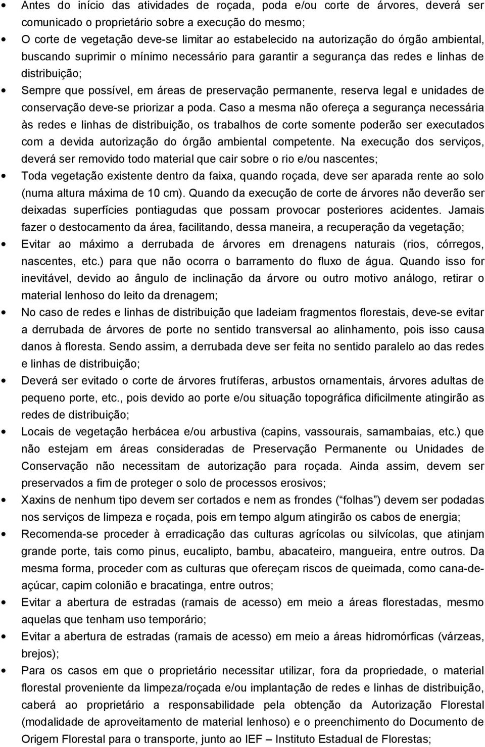 legal e unidades de conservação deve-se priorizar a poda.