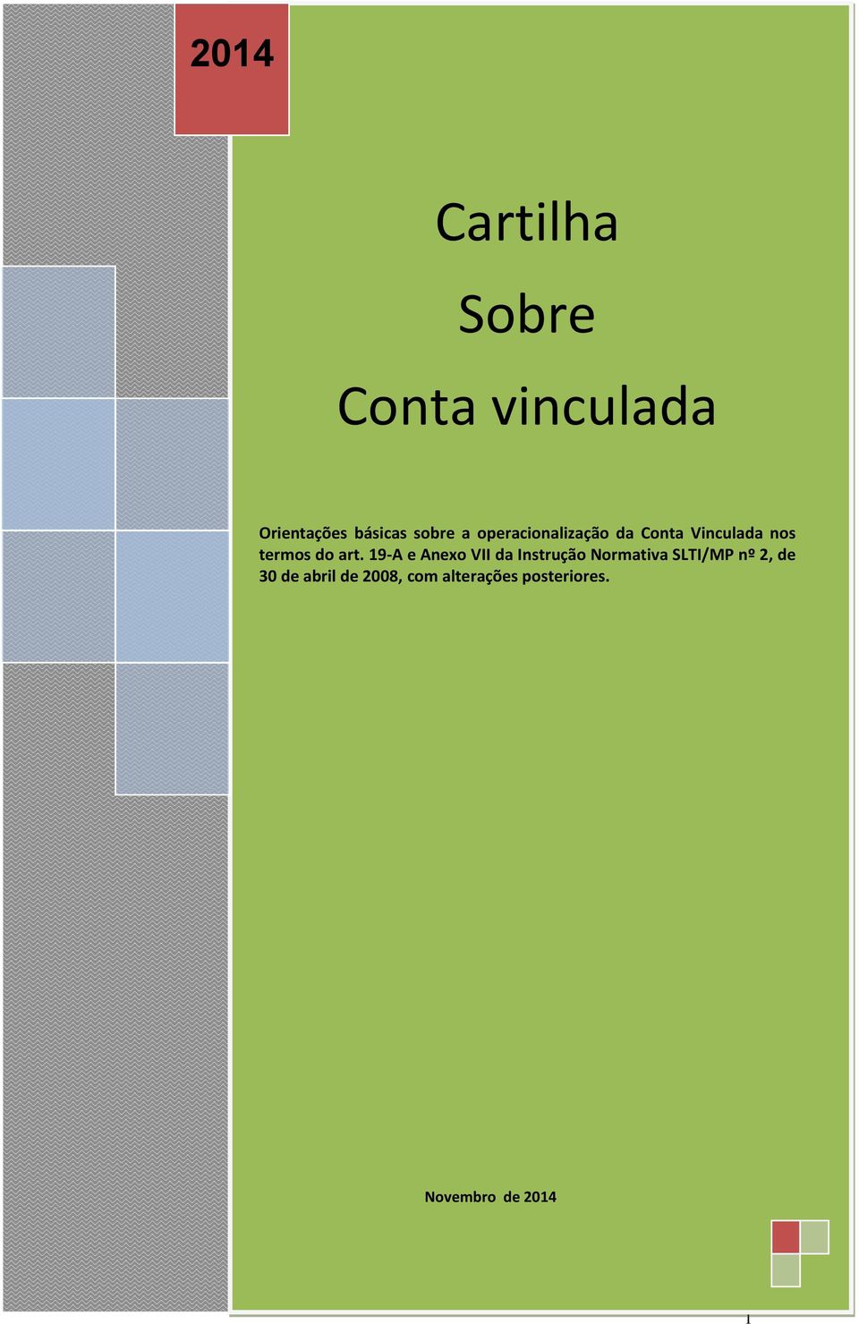 art. 19-A e Anexo VII da Instrução Normativa SLTI/MP nº 2,