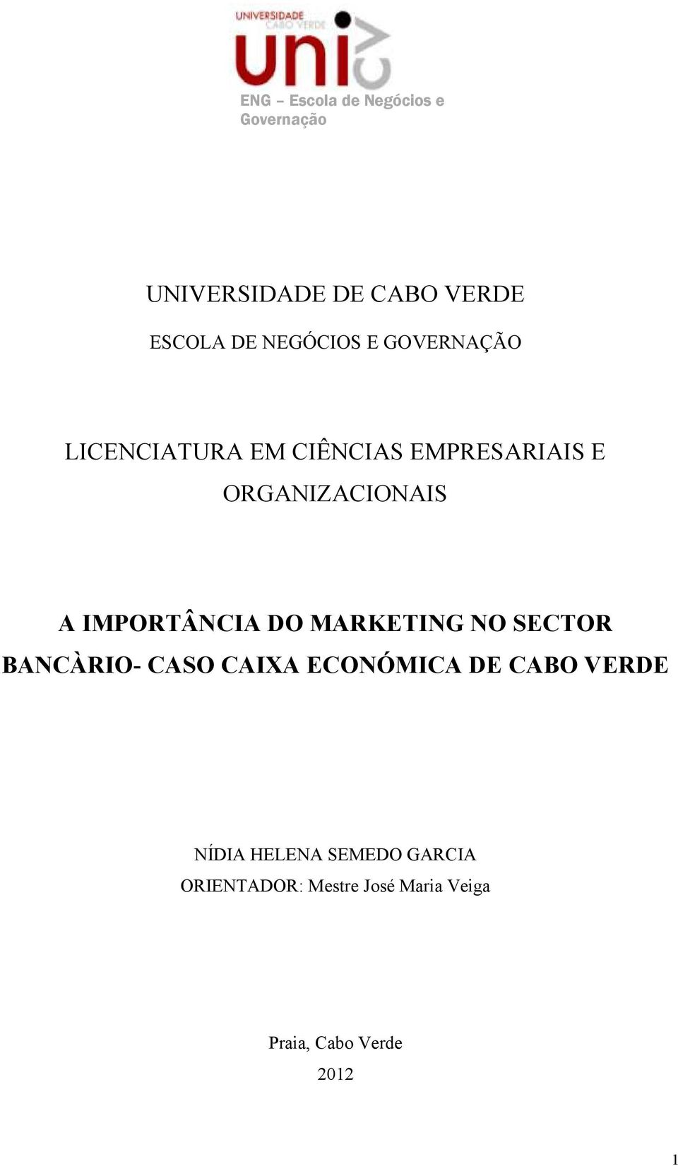 IMPORTÂNCIA DO MARKETING NO SECTOR BANCÀRIO- CASO CAIXA ECONÓMICA DE CABO VERDE