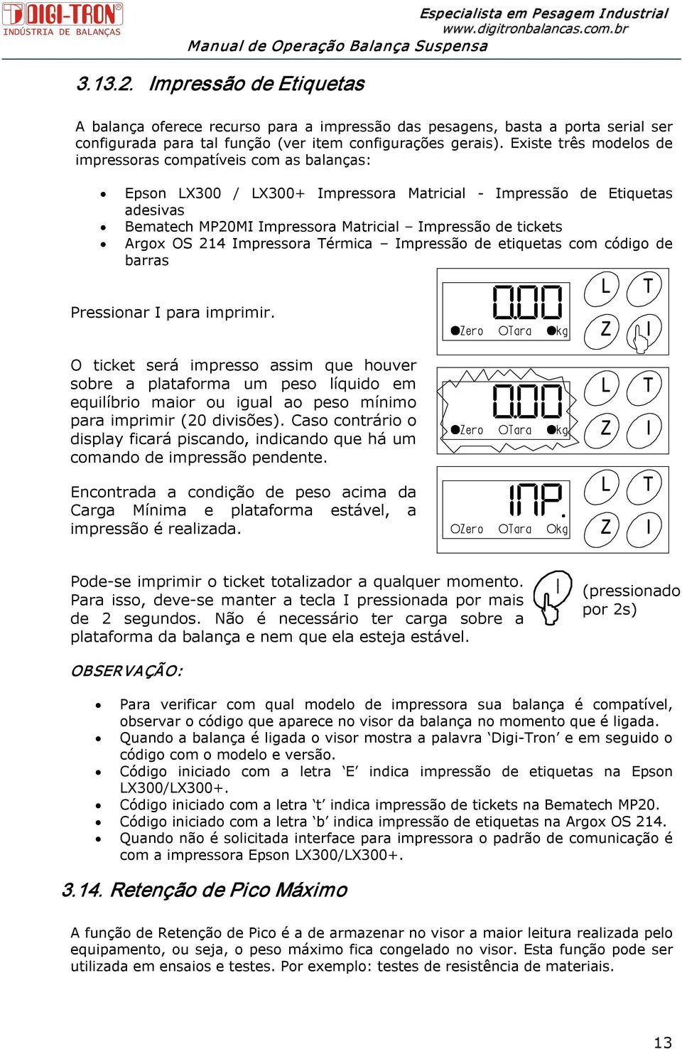 Argox OS 214 Impressora Térmica Impressão de etiquetas com código de barras Pressionar I para imprimir.