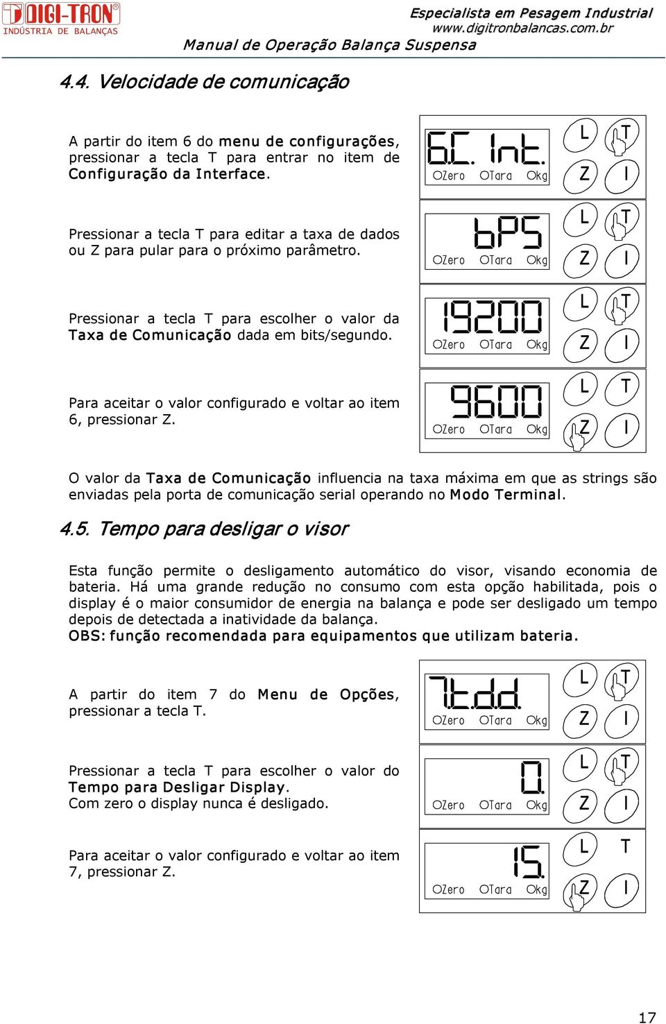 Para aceitar o valor configurado e voltar ao item 6, pressionar Z.