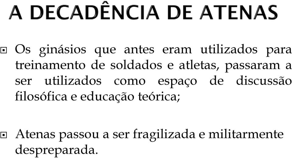 espaço de discussão filosófica e educação teórica;