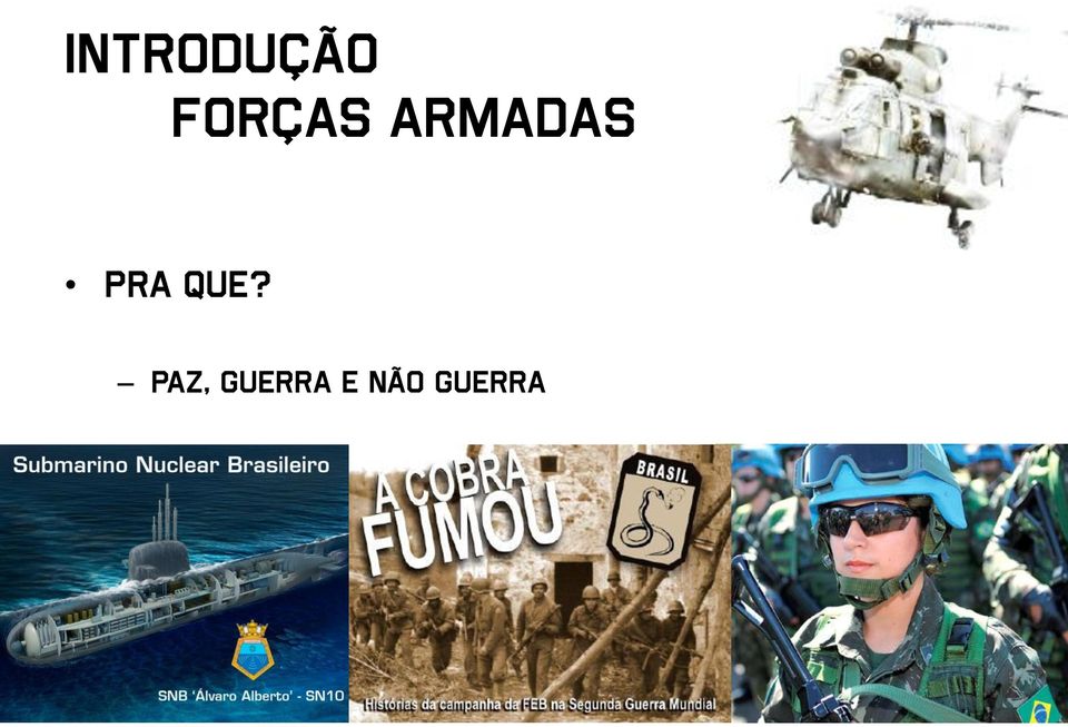 Pra que?