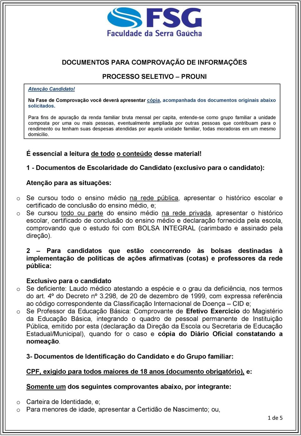 para o rendimento ou tenham suas despesas atendidas por aquela unidade familiar, todas moradoras em um mesmo domicílio. É essencial a leitura de todo o conteúdo desse material!