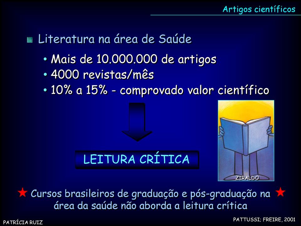 científico LEITURA CRÍTICA ZIRALDO Cursos brasileiros de graduação e