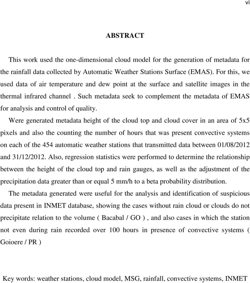 Such metadata seek to complement the metadata of EMAS for analysis and control of quality.