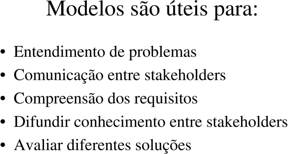 Compreensão dos requisitos Difundir