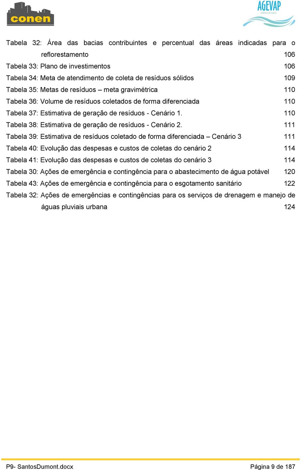 110 Tabela 38: Estimativa de geração de resíduos - Cenário 2.