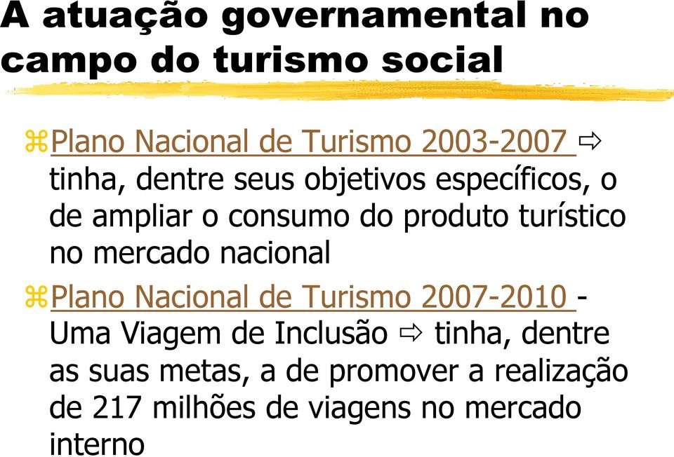 nacional Plano Nacional de Turismo 2007-2010 - Uma Viagem de Inclusão