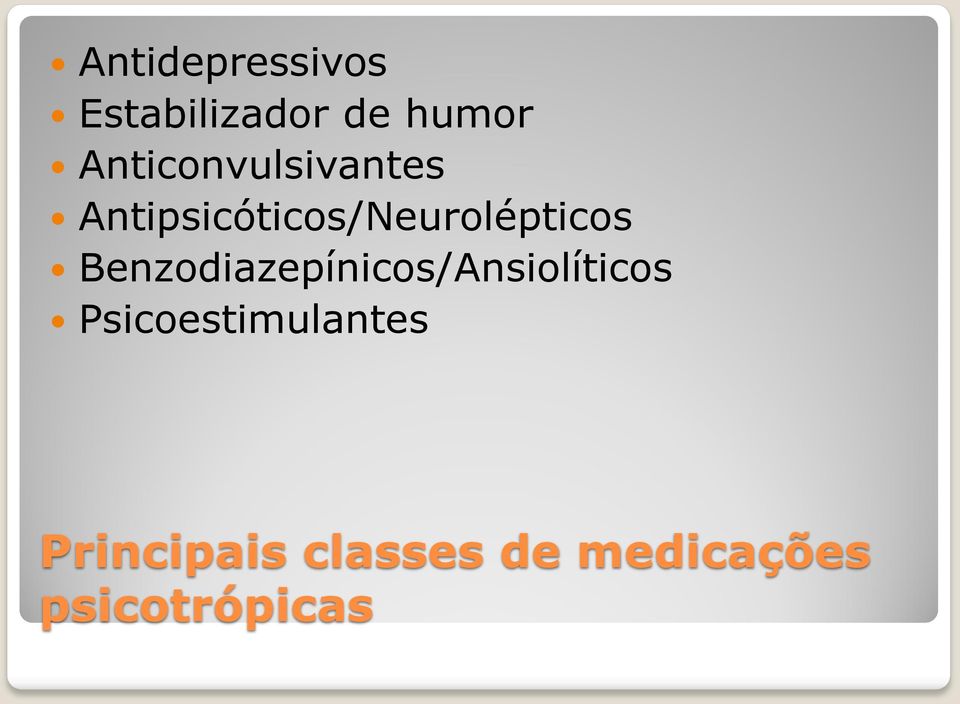 Antipsicóticos/Neurolépticos