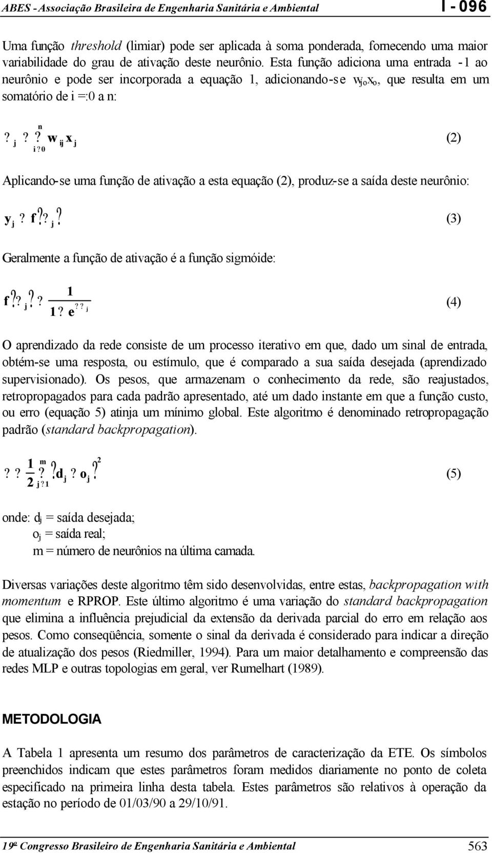 w x j (2) Aplicando-se uma função de ativação a es