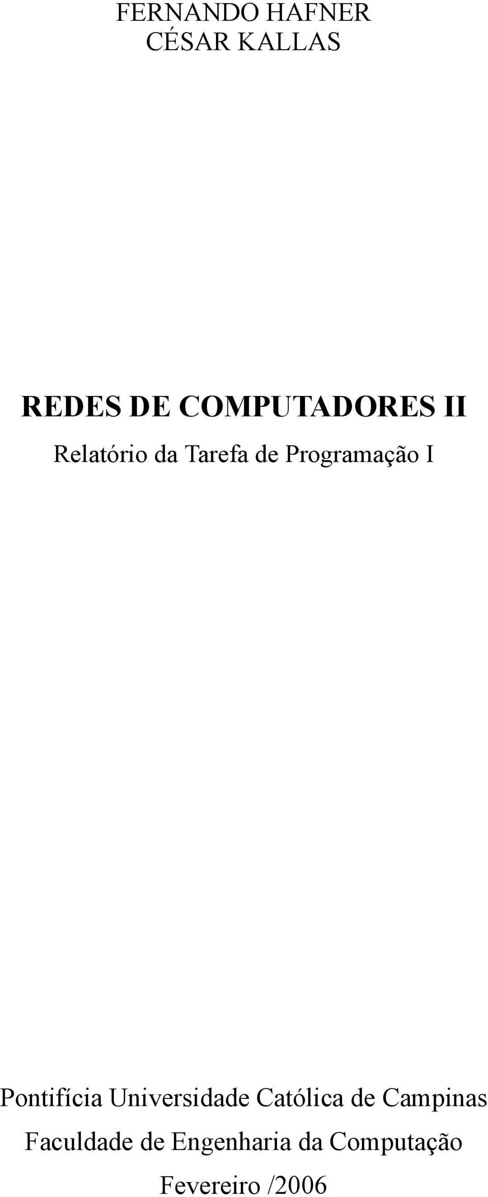 Programação I Pontifícia Universidade Católica