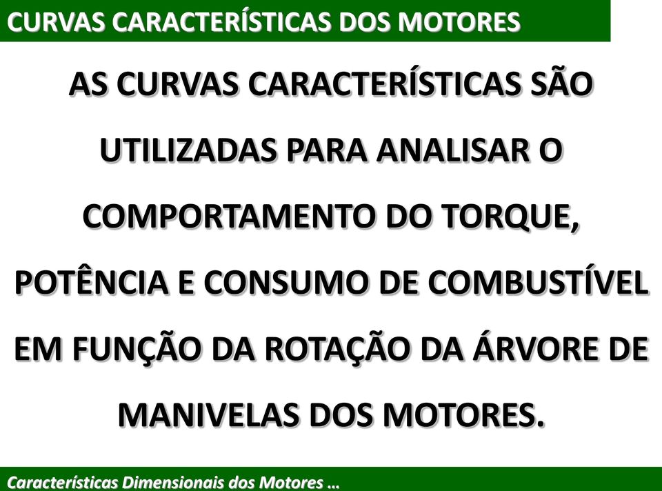 COMPORTAMENTO DO TORQUE, POTÊNCIA E CONSUMO DE