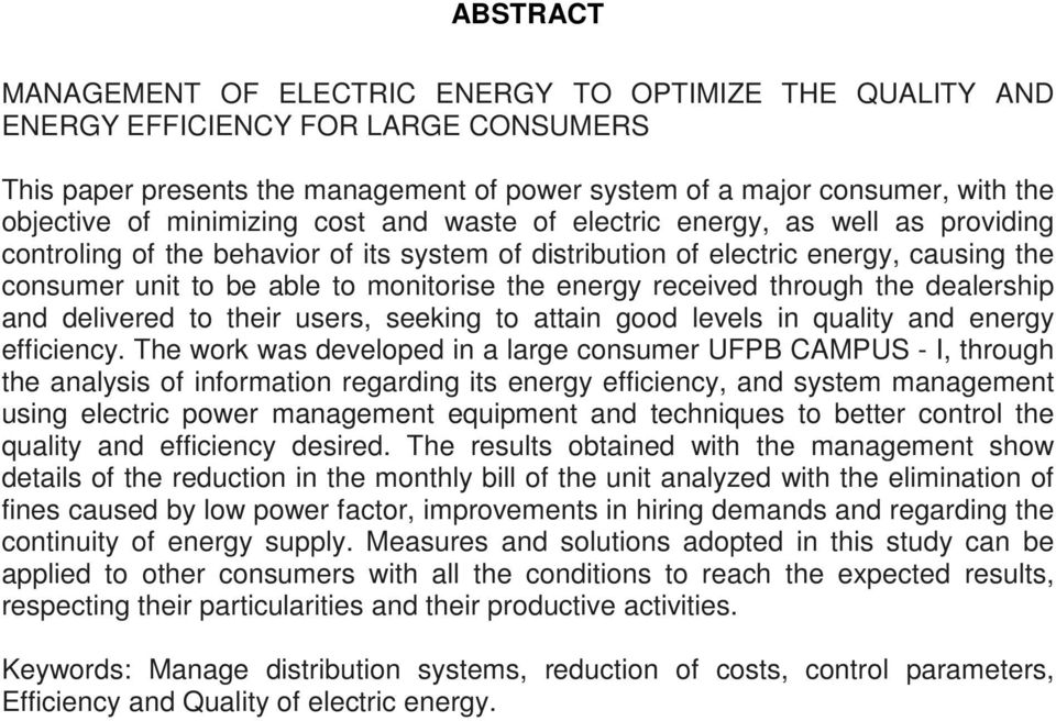 energy received through the dealership and delivered to their users, seeking to attain good levels in quality and energy efficiency.