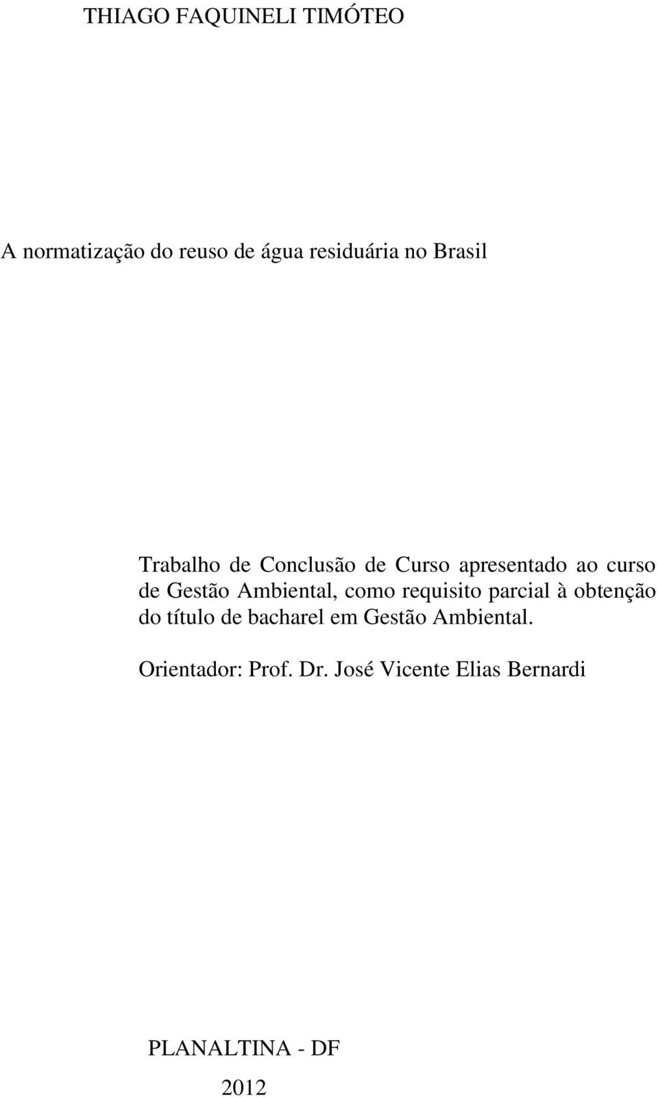 Ambiental, como requisito parcial à obtenção do título de bacharel em