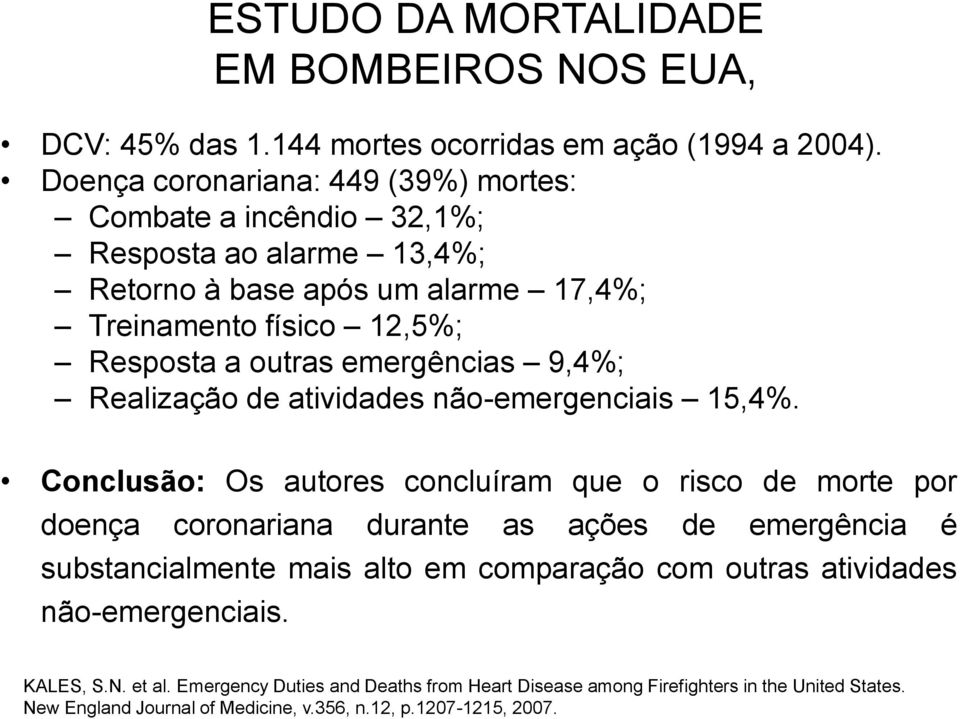 emergências 9,4%; Realização de atividades não-emergenciais 15,4%.