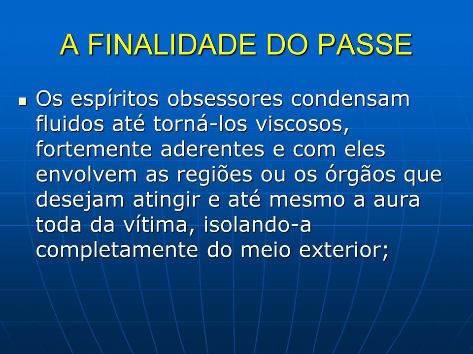 eles envolvem as regiões ou os órgãos que desejam atingir e