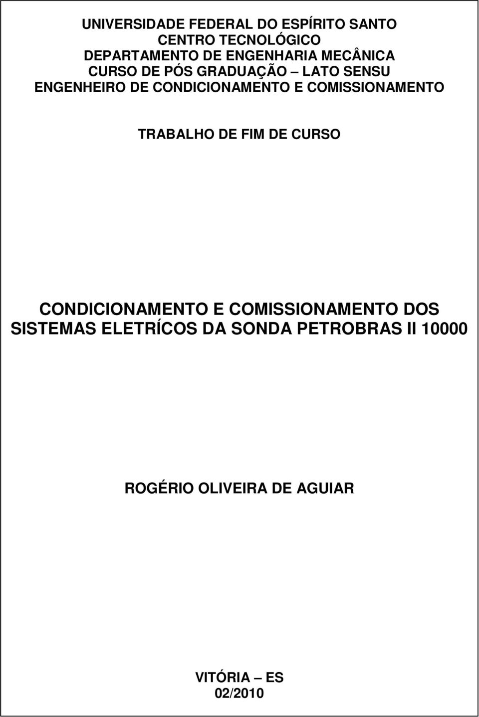 CONDICIONAMENTO E COMISSIONAMENTO TRABALHO DE FIM DE CURSO CONDICIONAMENTO E