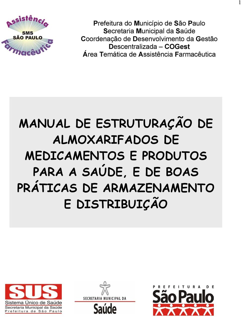 Temática de Assistência Farmacêutica MANUAL DE ESTRUTURAÇÃO DE ALMOXARIFADOS