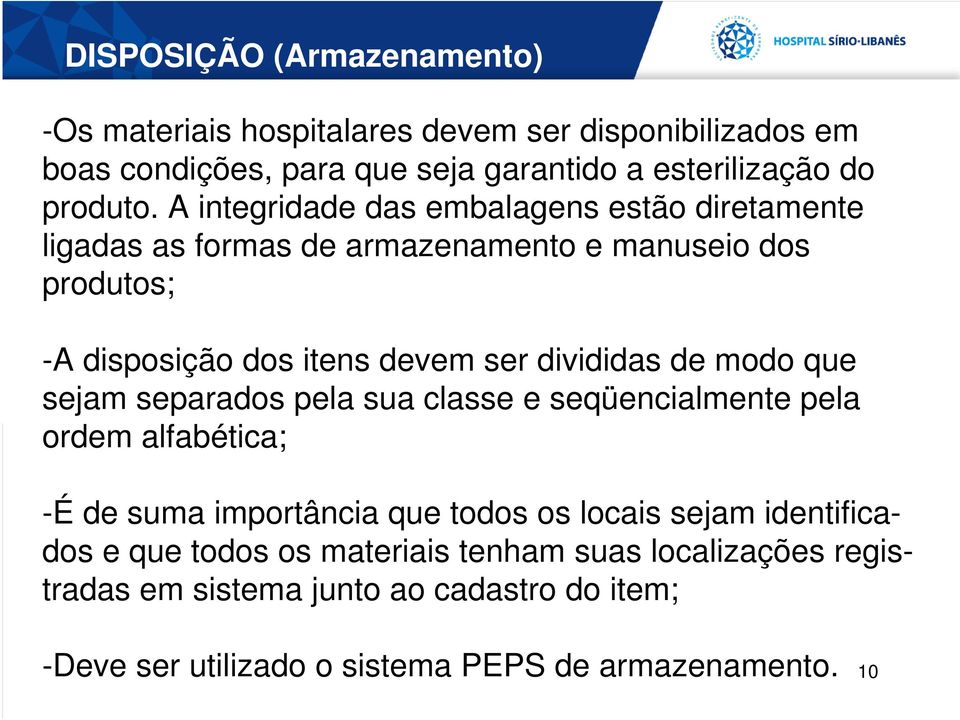 de modo que sejam separados pela sua classe e seqüencialmente pela ordem alfabética; -É de suma importância que todos os locais sejam identificados e