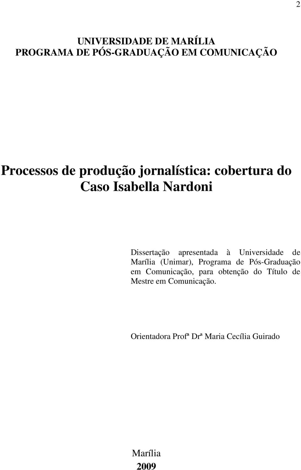 Universidade de Marília (Unimar), Programa de Pós-Graduação em Comunicação, para