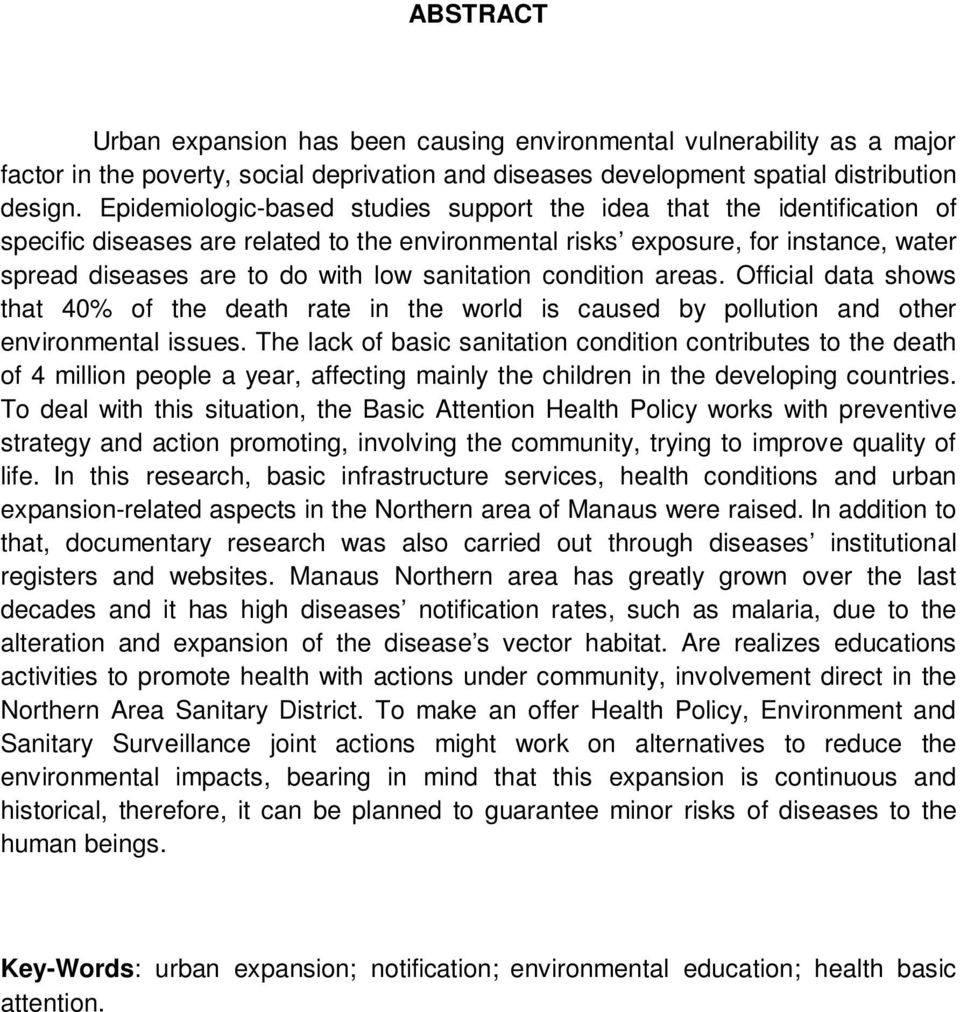 sanitation condition areas. Official data shows that 40% of the death rate in the world is caused by pollution and other environmental issues.