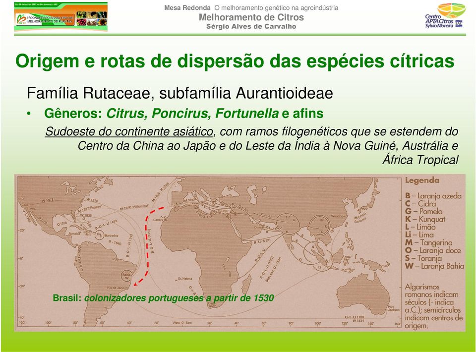 asiático, com ramos filogenéticos que se estendem do Centro da China ao Japão e do