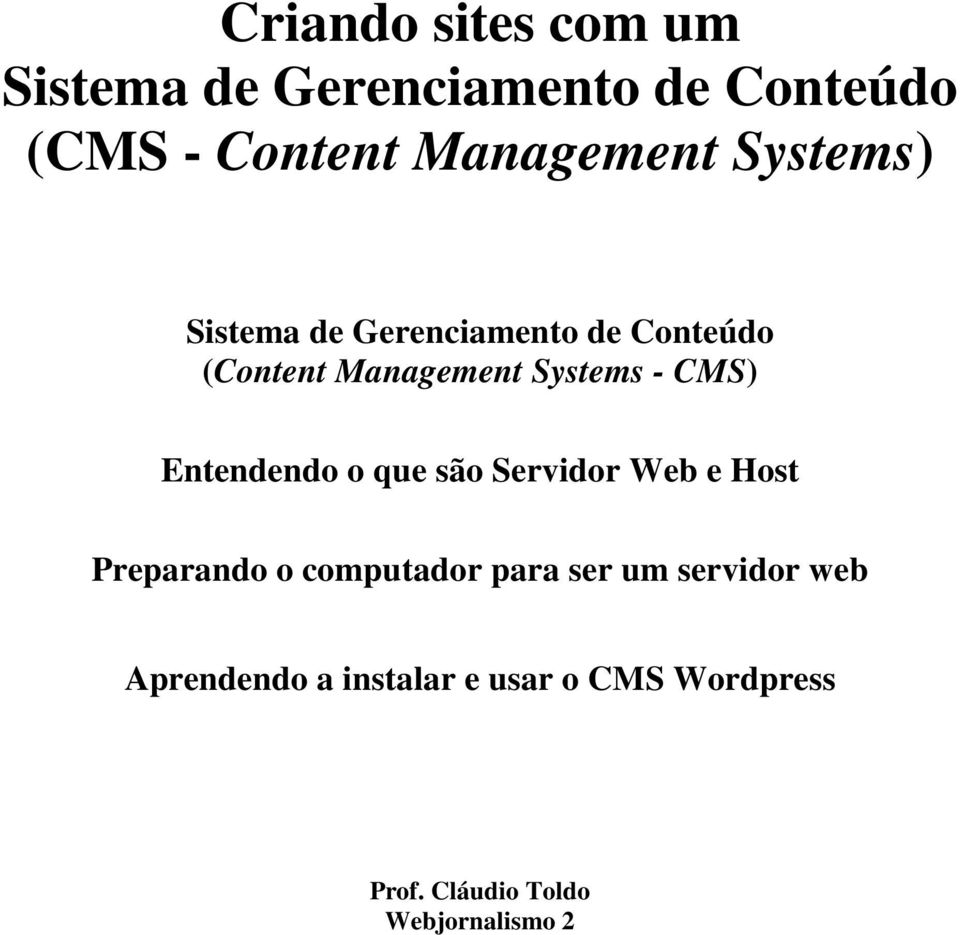 Entendendo o que são Servidor Web e Host Preparando o computador para ser um