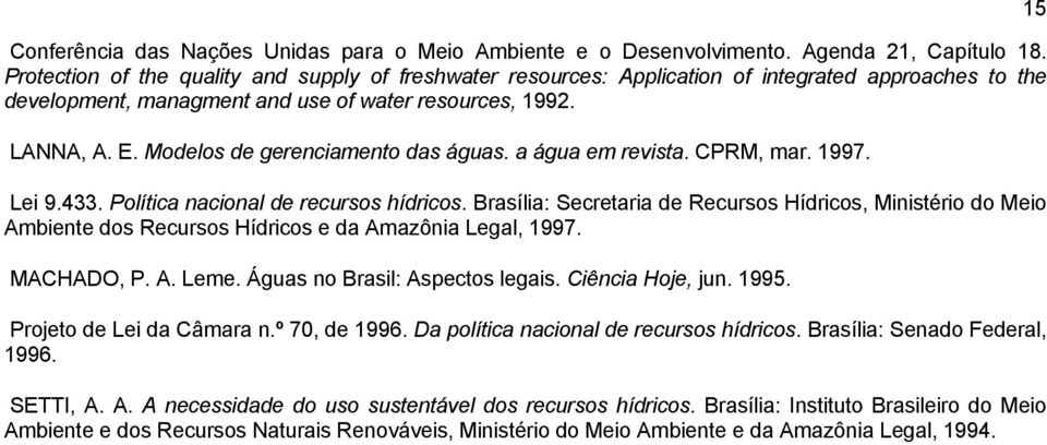 Modelos de gerenciamento das águas. a água em revista. CPRM, mar. 1997. Lei 9.433. Política nacional de recursos hídricos.