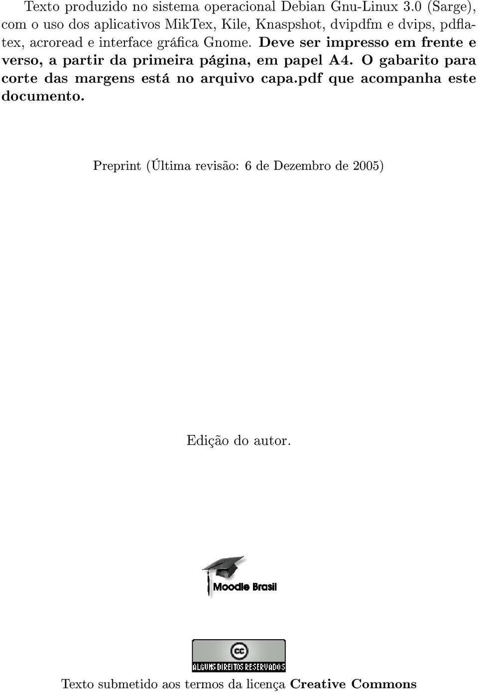 Gnome. Deve ser impresso em frente e verso, a partir da primeira página, em papel A4.