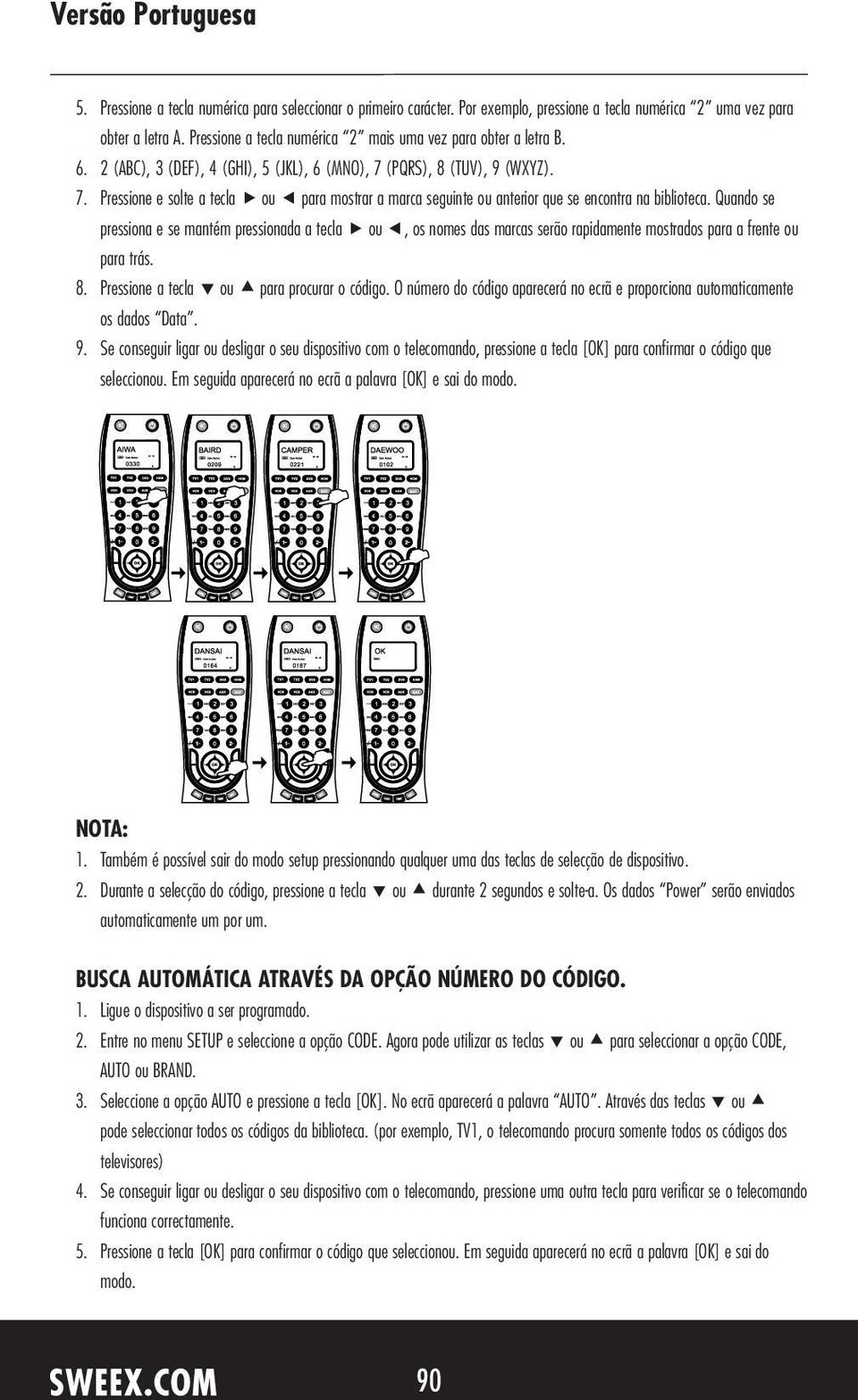 (PQRS), 8 (TUV), 9 (WXYZ). 7. Pressione e solte a tecla Ñ ou É para mostrar a marca seguinte ou anterior que se encontra na biblioteca.