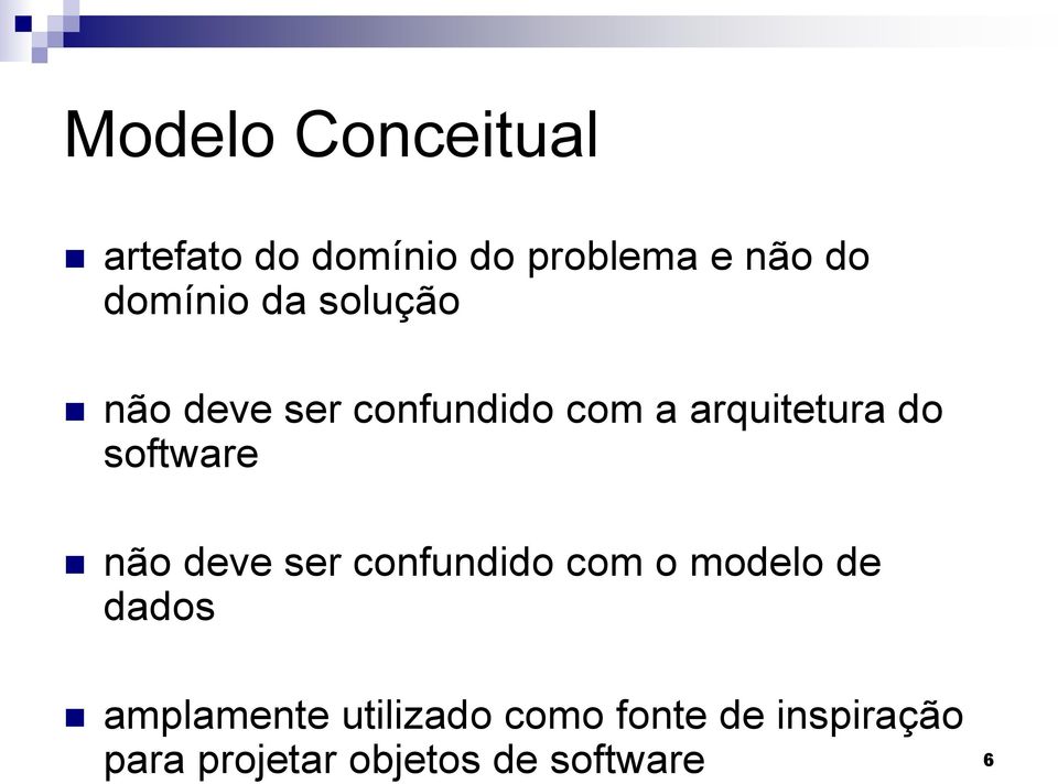 software não deve ser confundido com o modelo de dados