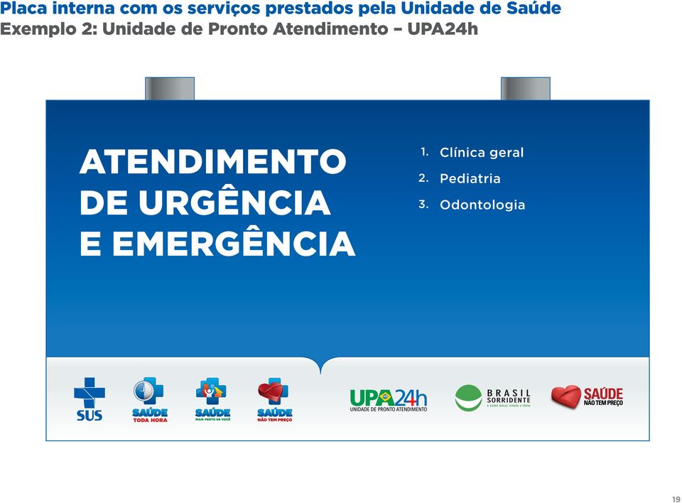 Atendimento UPA24h ATENDIMENTO DE URGÊNCIA 1.