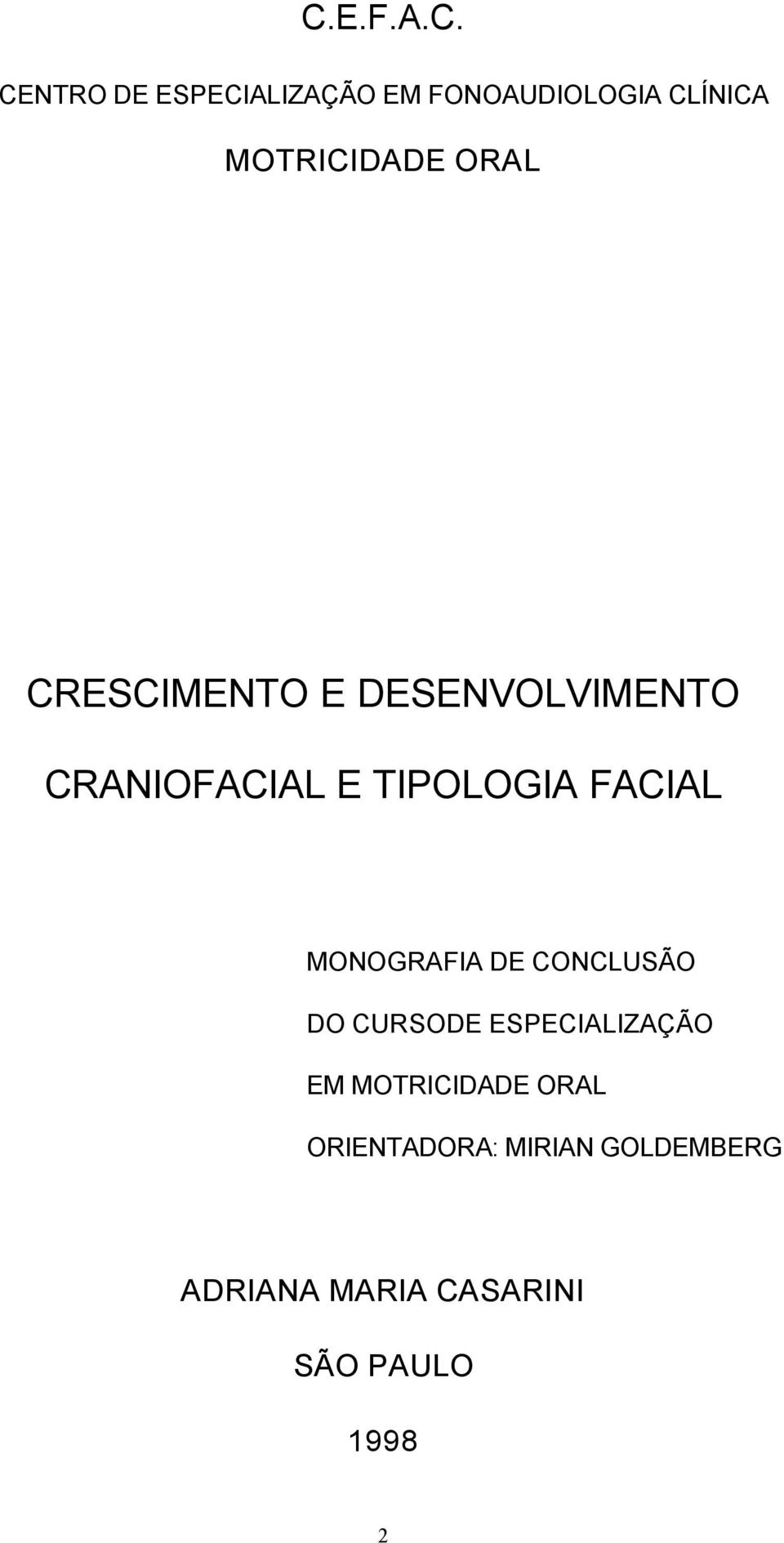 TIPOLOGIA FACIAL MONOGRAFIA DE CONCLUSÃO DO CURSODE ESPECIALIZAÇÃO EM