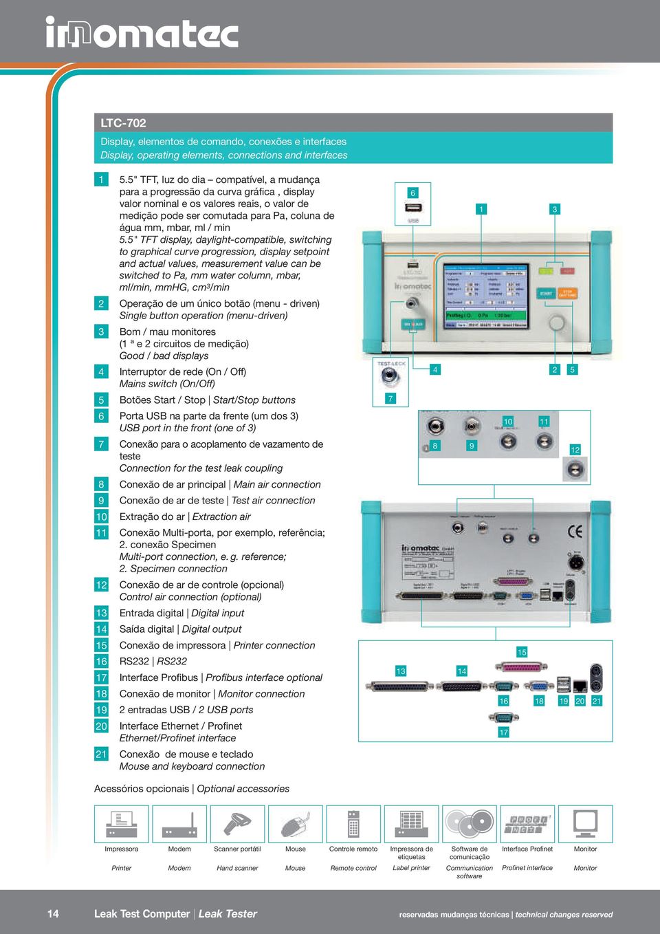 5.5" TFT display, daylight-compatible, switching to graphical curve progression, display setpoint and actual values, measurement value can be switched to Pa, mm water column, mbar, ml/min, mmhg, cm 3