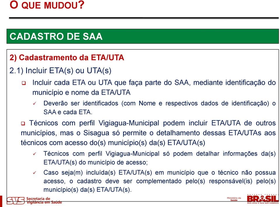 identificação) o SAA e cada ETA.