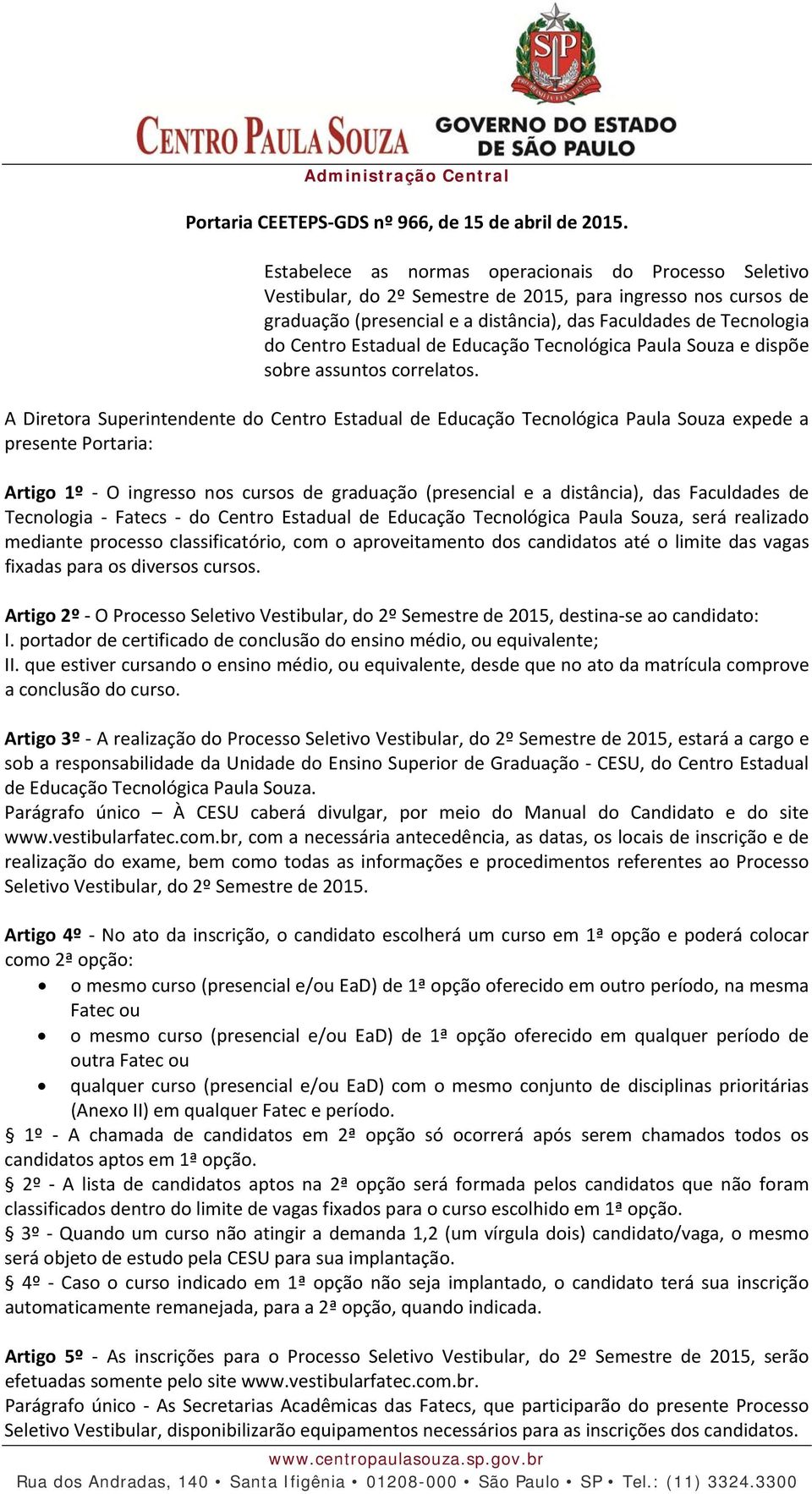 Estadual de Educação Tecnológica Paula Souza e dispõe sobre assuntos correlatos.