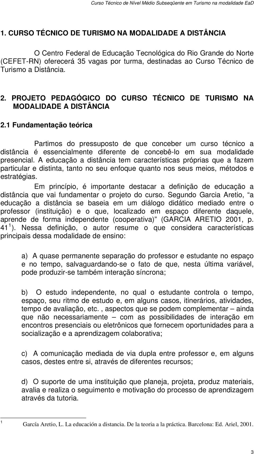 PROJETO PEDAGÓGICO DO CURSO TÉCNICO DE TURISMO NA MODALIDADE A DISTÂNCIA 2.