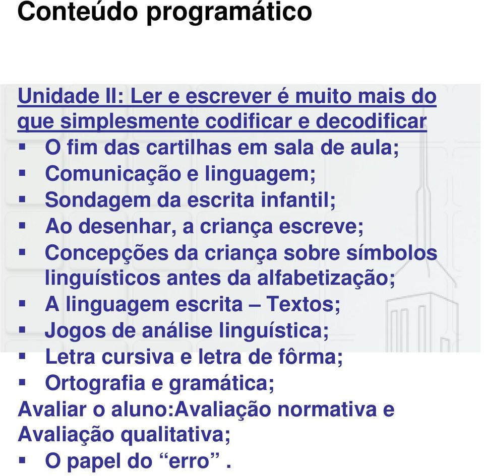 Concepções da criança sobre símbolos linguísticos antes da alfabetização; A linguagem escrita Textos; Jogos de análise