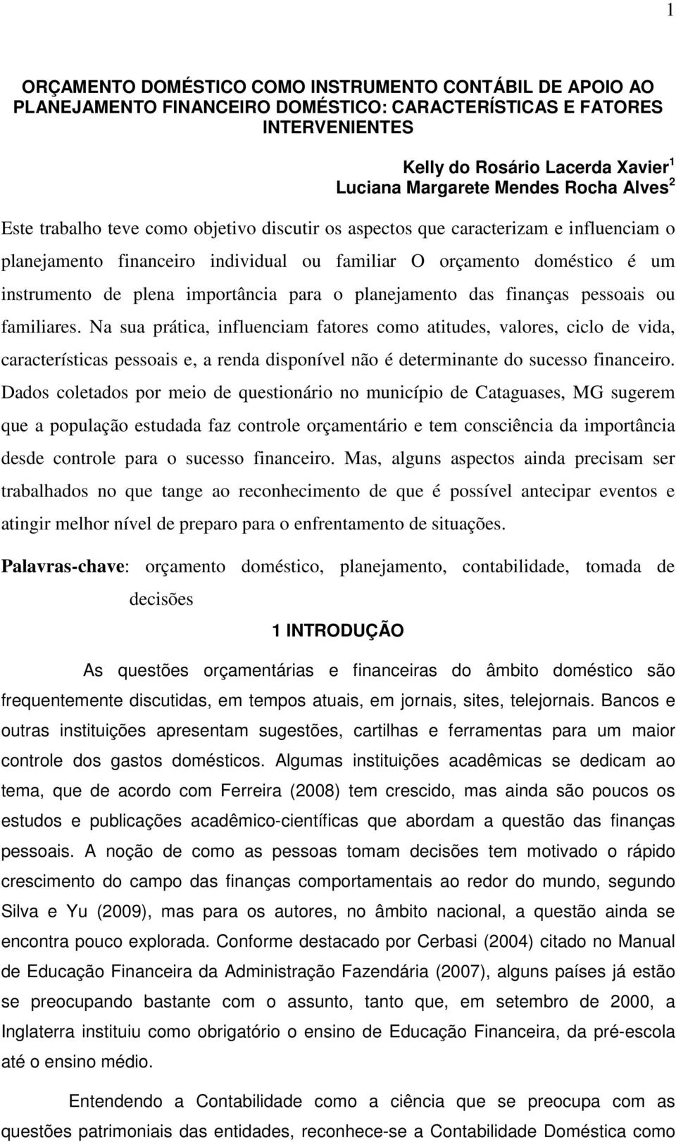 importância para o planejamento das finanças pessoais ou familiares.