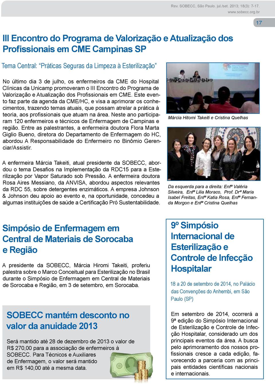 do Hospital Clínicas da Unicamp promoveram o III Encontro do Programa de Valorização e Atualização dos Profissionais em CME.