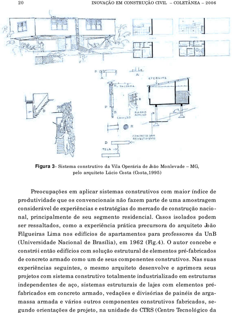 seu segmento residencial.