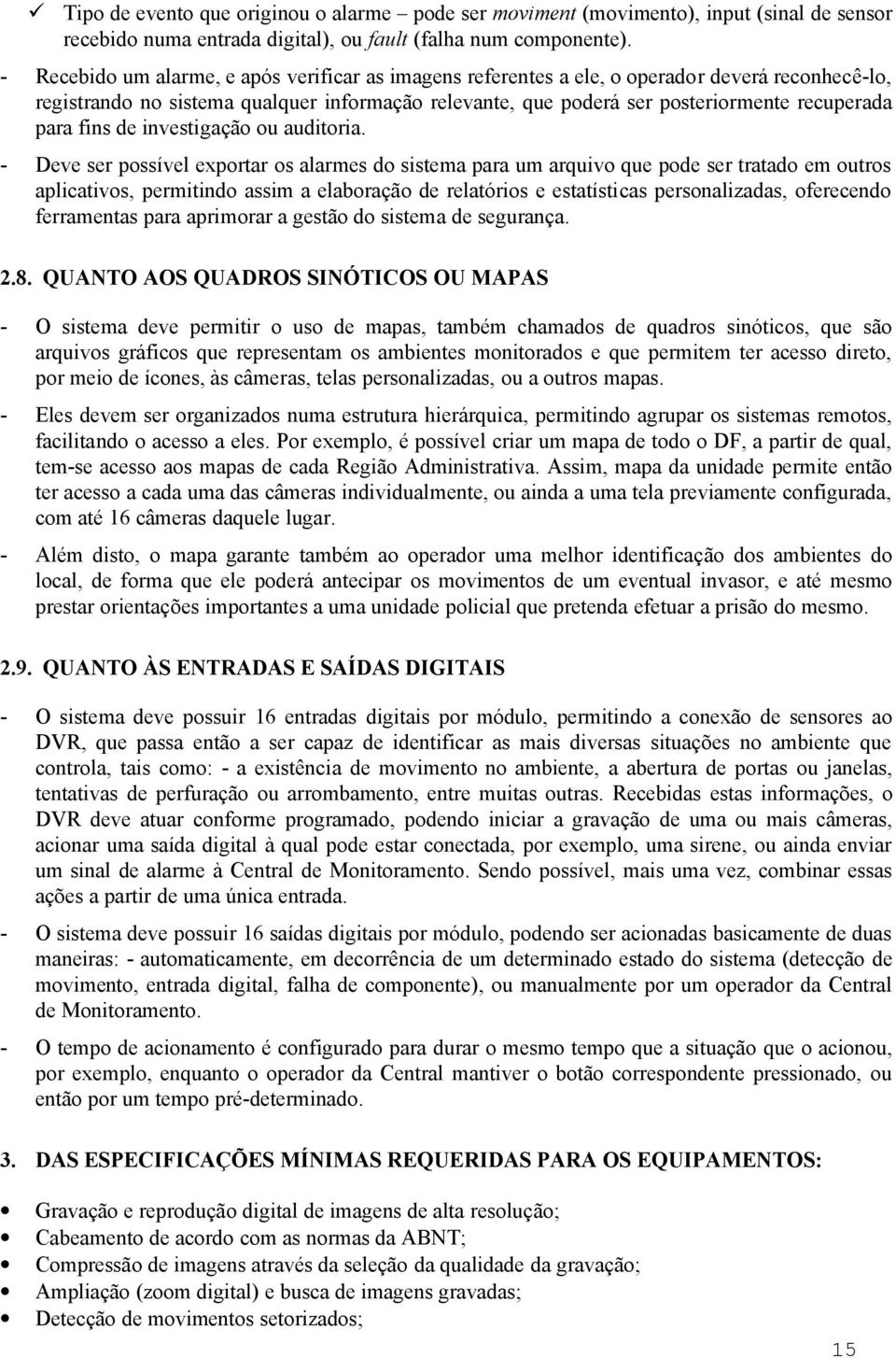 fins de investigação ou auditoria.