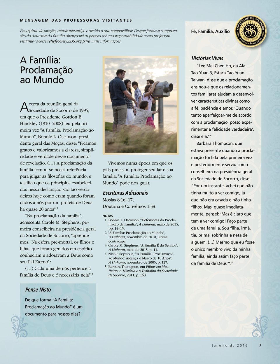 Fé, Família, Auxílio A Família: Proclamação ao Mundo Acerca da reunião geral da Sociedade de Socorro de 1995, em que o Presidente Gordon B.