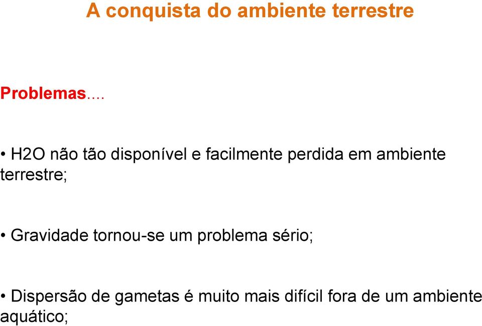 ambiente terrestre; Gravidade tornou-se um problema