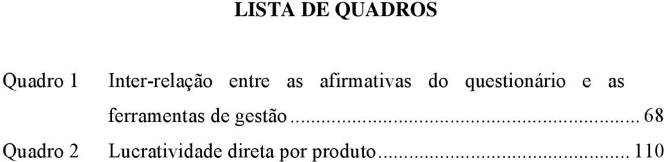 as ferramentas de gestão.