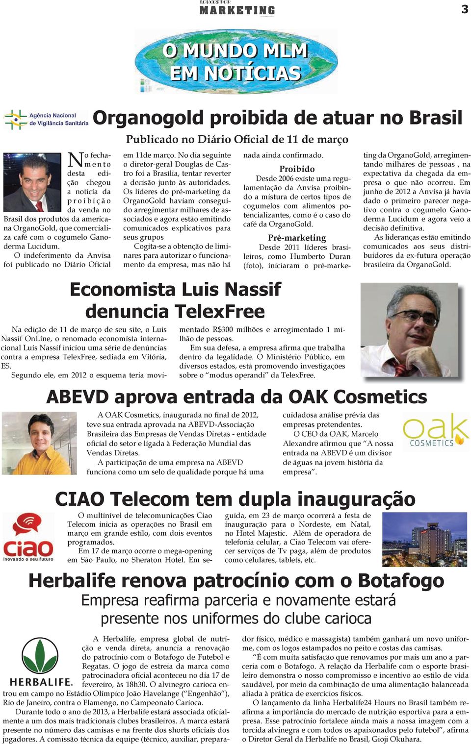 No dia seguinte o diretor-geral Douglas de Castro foi a Brasília, tentar reverter a decisão junto às autoridades.